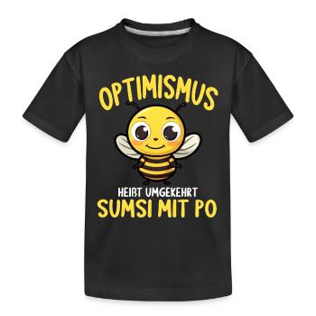 Optimismus heißt umgekehrt Sumsi Mit Po - Kinder Premium Bio T-Shirt - Schwarz - Vorne