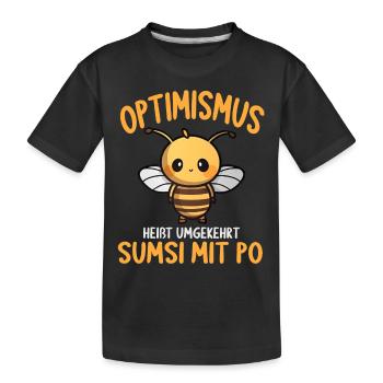 Optimismus heißt umgekehrt Sumsi Mit Po - Kinder Premium Bio T-Shirt - Schwarz - Vorne