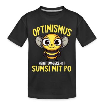 Optimismus heißt umgekehrt Sumsi Mit Po - Kinder Premium Bio T-Shirt - Schwarz - Vorne
