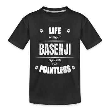 Life is possible but pointless - Basenji - Kids' Premium Organic T-Shirt - black - Front