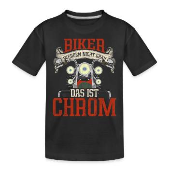 Biker werden nicht grau das ist Chrom Motorrad - Kinder Premium Bio T-Shirt - Schwarz - Vorne