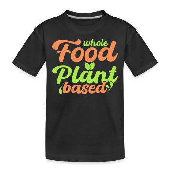 Whole foods plant-based, vegan - Kids' Premium Organic T-Shirt - black - Front