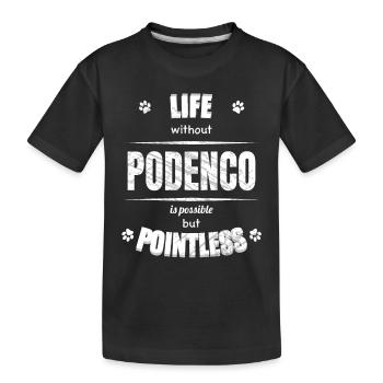 Life is possible but pointless - Podenco - Kids' Premium Organic T-Shirt - black - Front
