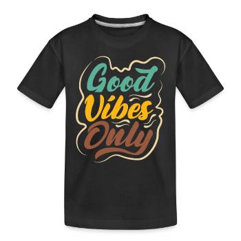Good vibes only - Kinder Premium Bio T-Shirt - Schwarz - Vorne