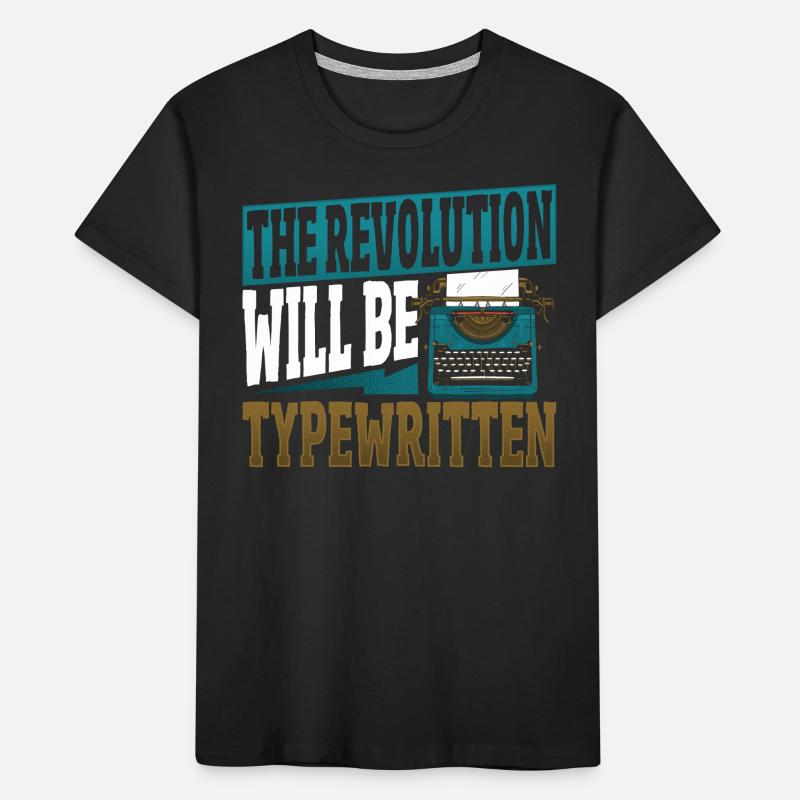 The Revolution Will Be Typewritten Typewriter Kids' Premium Organic T-Shirt