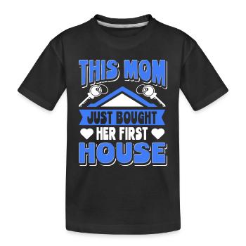 Hausbesitzerin Mama This Mom Bought Her First Haus - Kinder Premium Bio T-Shirt - Schwarz - Vorne
