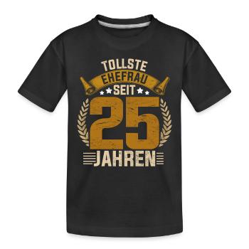Tollste Ehefrau seit 25 Jahren Silberhochzeit - Kinder Premium Bio T-Shirt - Schwarz - Vorne