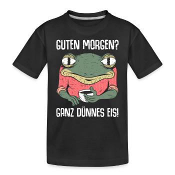 Guten Morgen? Ganz dünnes Eis - Kinder Premium Bio T-Shirt - Schwarz - Vorne