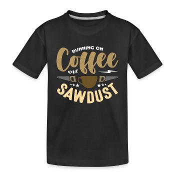 Carpenter Running On Coffee And Sawdust Carpentry - Kids' Premium Organic T-Shirt - black - Front