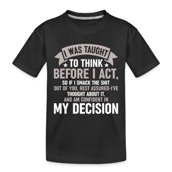 was taught to think sarcastically - Kids' Premium Organic T-Shirt - black - Front