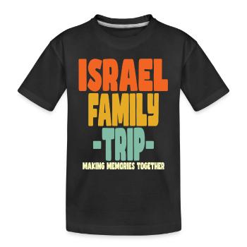Israel Family Trip Vacations - Kids' Premium Organic T-Shirt - black - Front