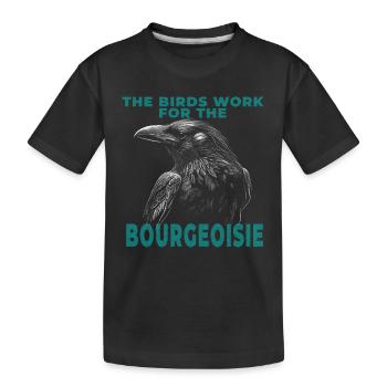 Die Vögel arbeiten für die Bourgeoisie - Kinder Premium Bio T-Shirt - Schwarz - Vorne