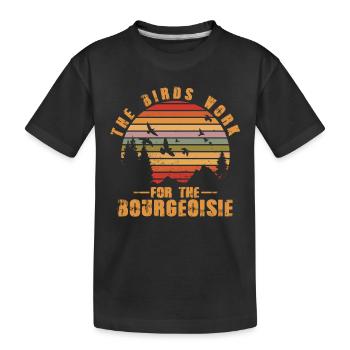 Die Vögel arbeiten für die Bourgeoisie - Kinder Premium Bio T-Shirt - Schwarz - Vorne