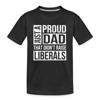 Juste un père fier qui n’a pas élevé les libéraux - T-shirt bio Premium Enfant - noir - Devant