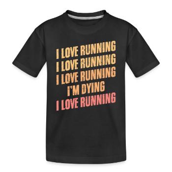 Retro I Love Running Humor A Running Enthusiast - Kids' Premium Organic T-Shirt - black - Front