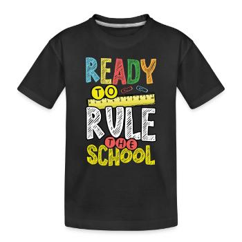 Bereit, Die Schule Zu Regieren - Kinder Premium Bio T-Shirt - Schwarz - Vorne