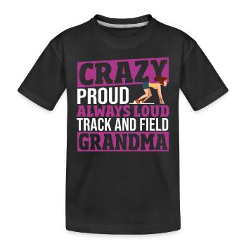 Crazy Proud Always Loud Track And Field Grandma - Kids' Premium Organic T-Shirt - black - Front