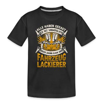 Dann kam der Fahrzeuglackierer Lackierer - Kinder Premium Bio T-Shirt - Schwarz - Vorne