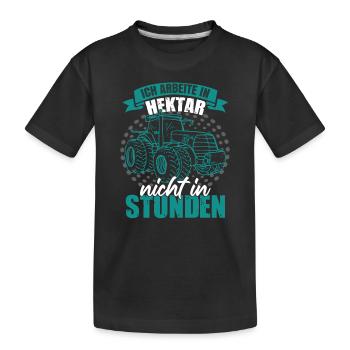 Ich arbeite in Hektar nicht in Stunden - Kinder Premium Bio T-Shirt - Schwarz - Vorne