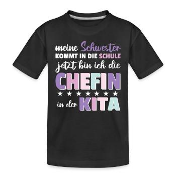 meine Schwester kommt in die schule Kita Chefin - Kinder Premium Bio T-Shirt - Schwarz - Vorne
