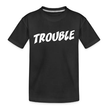 Trouble Stress Ärger Schriftzug My Name Is Trouble - Kids' Premium Organic T-Shirt - black - Front