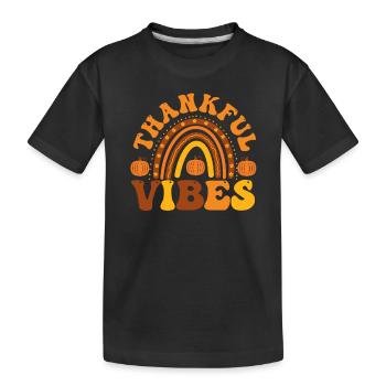 Thankful Vibes Lustige Thanksgiving Abendessen - Kinder Premium Bio T-Shirt - Schwarz - Vorne
