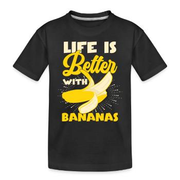 Life Is Better With Bananas - Kids' Premium Organic T-Shirt - black - Front