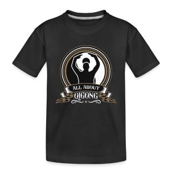 Qigong All About Qigong Tai Chi Loves Martial Arts - Kinder Premium Bio T-Shirt - Schwarz - Vorne