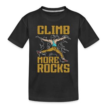 Rock Climbing Climb More Rocks Mountain Climbing - Kids' Premium Organic T-Shirt - black - Front