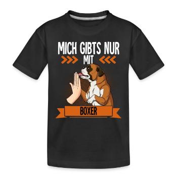 Mich Gibts Nur Mit Boxer - Kinder Premium Bio T-Shirt - Schwarz - Vorne