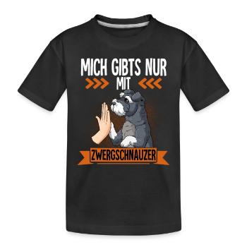 Mich Gibts Nur Mit Zwergschnauzer - Kinder Premium Bio T-Shirt - Schwarz - Vorne