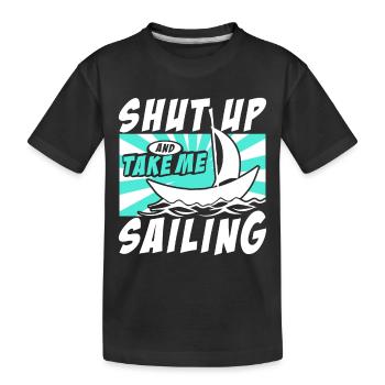Halt Die Klappe Und Nimm Mich Mit Zum Segeln - Kinder Premium Bio T-Shirt - Schwarz - Vorne