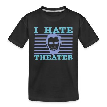 Abraham Lincoln Theater Theatre US History - Kids' Premium Organic T-Shirt - black - Front