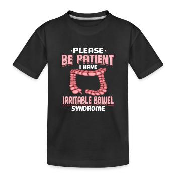 Geduldig sein Ich habe ein Reizdarmsyndrom - Kinder Premium Bio T-Shirt - Schwarz - Vorne