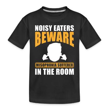 Misophonie Mangeurs bruyants Méfiez-vous de la misophonie - T-shirt bio Premium Enfant - noir - Devant