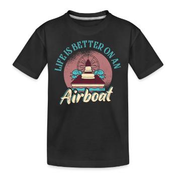 Life Is Better On An Airboat Propeller Swamp Hydro - Kinder Premium Bio T-Shirt - Schwarz - Vorne