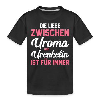 Urgroßmutter Urenkel Urenkelin Uroma - Kinder Premium Bio T-Shirt - Schwarz - Vorne