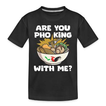 Drôle Pho King avec moi Pho Pun Pho Soupe A - T-shirt bio Premium Enfant - noir - Devant