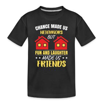 Le hasard a fait de nous des voisins - T-shirt bio Premium Enfant - noir - Devant