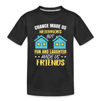 Le hasard a fait de nous des voisins - T-shirt bio Premium Enfant - noir - Devant