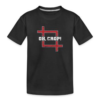 Oh Crop! Photo Photographer Camera - Kids' Premium Organic T-Shirt - black - Front