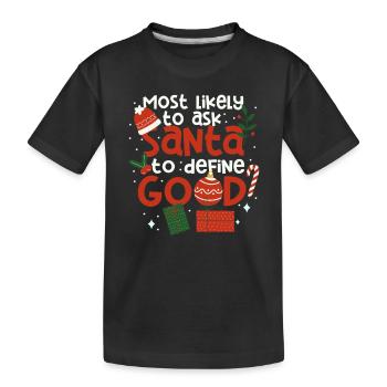 Most likely request to Santa Claus - Kids' Premium Organic T-Shirt - black - Front