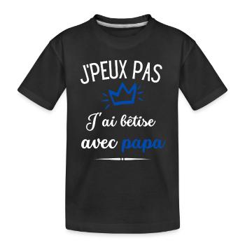J'peux pas j ai Bêtise Avec Papa - T-shirt bio Premium Enfant - noir - Devant