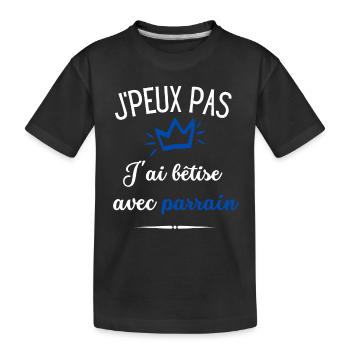 je peux pas j ai bêtise avec parrain - T-shirt bio Premium Enfant - noir - Devant