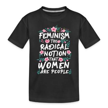 Feminist Feminism The Radical - Kids' Premium Organic T-Shirt - black - Front