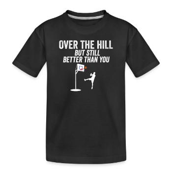 Funny Over The Hill Basketball 30th 40th Cool Bday - Kids' Premium Organic T-Shirt - black - Front
