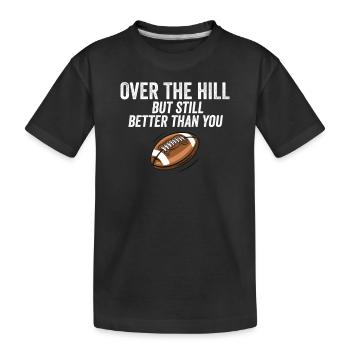Funny Over The Hill Funny Football Player Retired - Kids' Premium Organic T-Shirt - black - Front
