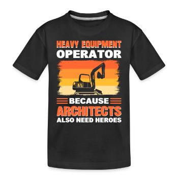 Heavy Equipment Operator Cause Architects Also - Kids' Premium Organic T-Shirt - black - Front