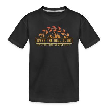 Over The Hill Club Official Member Cool Joke Pun - Kids' Premium Organic T-Shirt - black - Front