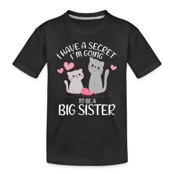 I Have A Secret I´m Going To Be A Big Sister Idea - Kinder Premium Bio T-Shirt - Schwarz - Vorne